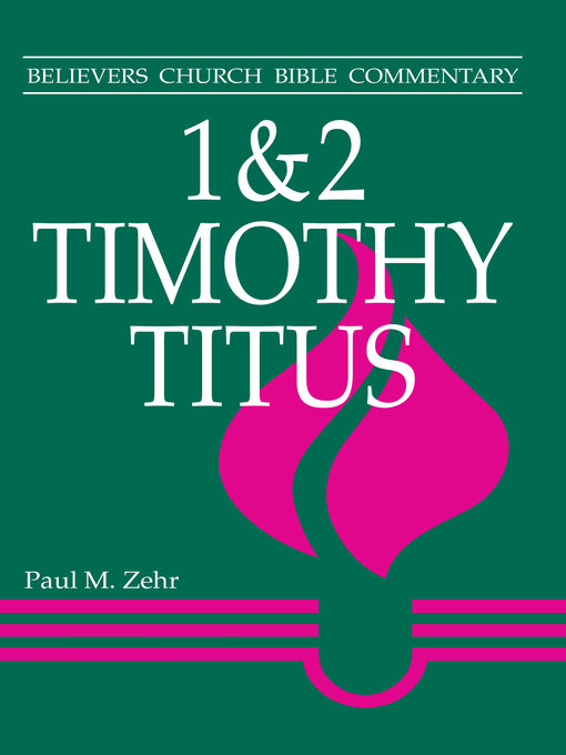 Title details for 1 & 2 Timothy, Titus by Paul M. Zehr - Wait list